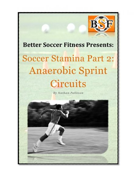 Soccer Stamina Series - Part 2: Anaerobic Sprint Circuits