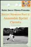 Soccer Stamina Series - Part 2: Anaerobic Sprint Circuits