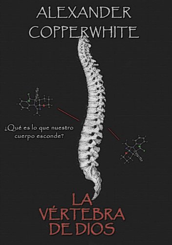 La vÃ©rtebra de Dios (Misterios del Manuscrito Voynich) (Spanish Edition)