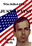 Who Killed JFK Just A Patsy (President Kennedy Assassination)