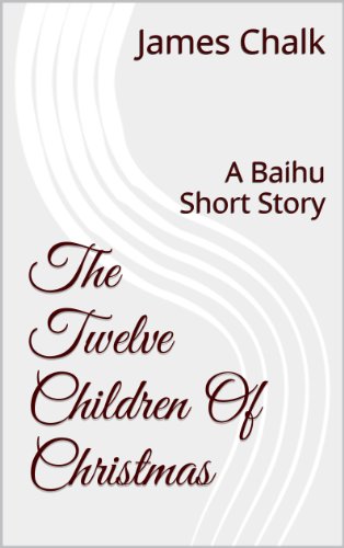 Book Cover The Twelve Children Of Christmas: A Baihu Short Story (Jonathan Harkon Adventures)