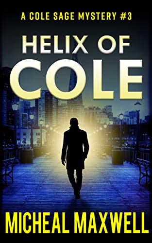 Book Cover Helix of Cole: A Mystery and Suspense Novel (A Cole Sage Mystery Book 3)
