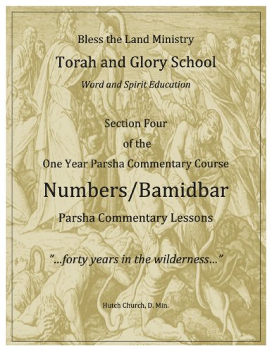 Torah Commentary Course - Numbers/Bamidbar (Torah and Glory School's Torah Commentary Course Book 4)