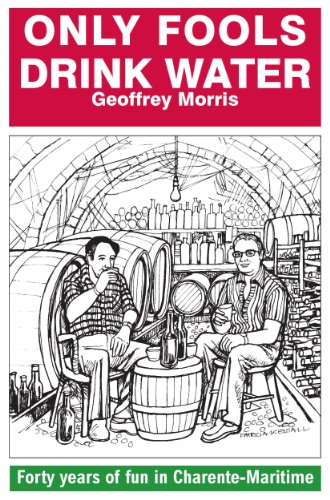Only Fools Drink Water: Forty years of fun in Charente-Maritime