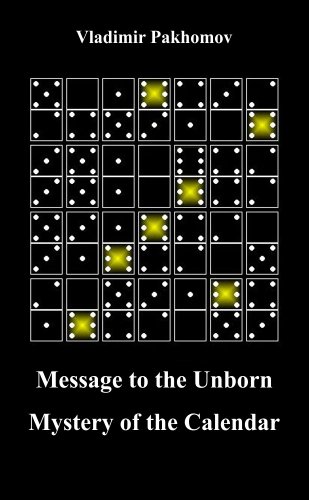 Ancient Wisdom. Recovering Ancient Knowledge (Message to the Unborn - Mystery of the Calendar Book 1)