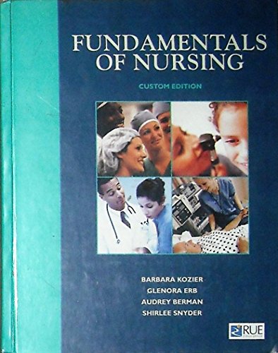 Fundamentals of Nursing Custom Edition