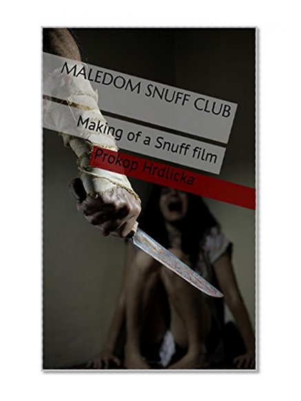 Maledom Snuff Club: Making of a Snuff film