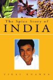 The Spice Story of India [Paperback] [2006] (Author) Vikas Khanna