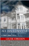 All Hallows' Eve: a short ghost story