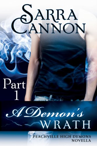 A Demon's Wrath: Part 1 (Peachville High Demons Book 7)