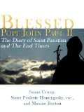 Blessed Pope John Paul II, The Diary of Saint Faustina and The End Times