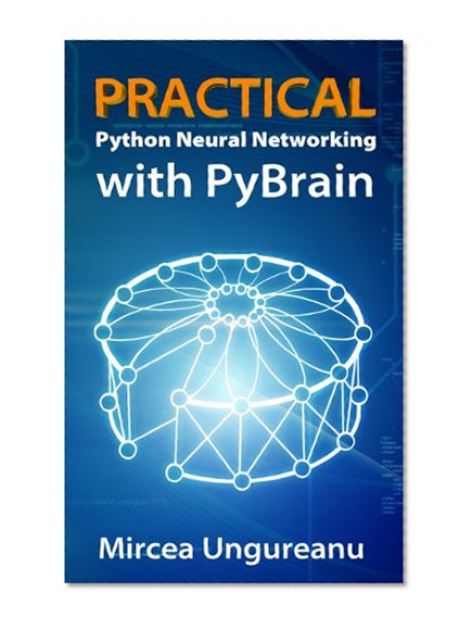 Practical Python Neural Networking with PyBrain