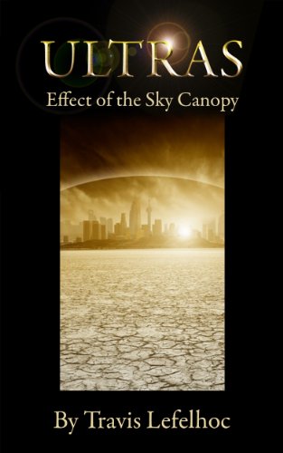 Ultras: Effect of the Sky Canopy (Post Apocalyptic Superheroes)