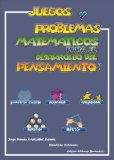 Juegos y Problemas MatemÃ¡ticos para el Desarrollo del Pensamiento. (Spanish Edition)