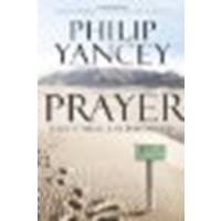 Prayer: Does It Make Any Difference? by Yancey, Philip [Zondervan, 2010] (Paperback) [Paperback]
