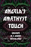 ANGELA'S AMETHYST TOUCH
