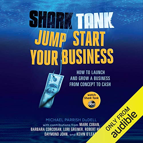 Book Cover Shark Tank Jump Start Your Business: How to Launch and Grow a Business from Concept to Cash