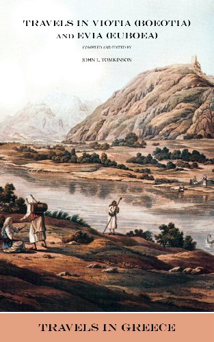 Travels in Viotia (Boeotia) and Evia (Euboea) (Annotated and Illustrated) (Travels in Greece Book 3)
