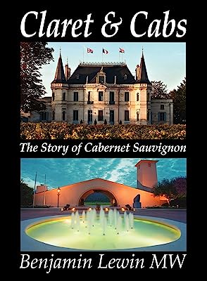 Claret & Cabs: The Story of Cabernet Sauvignon
