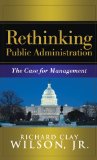 Rethinking Public Administration: The Case for Management