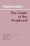The Guide of the Perplexed (Hackett Classics)