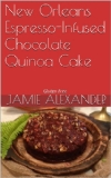 New Orleans Espresso-Infused Chocolate Quinoa Cake