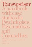 Transvestism: A Handbook with Case Studies for Psychologists, Psychiatrists and Counsellors [Paperback] [1979] (Author) Harry Brierley