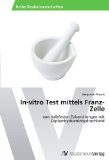 In-vitro Test mittels Franz-Zelle: von halbfesten Zubereitungen mit Diphenhydraminhydrochlorid (German Edition) [Paperback] [2012] (Author) Benjamin Pinkert