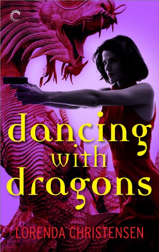 Dancing with Dragons (Never Deal with Dragons Book 2)