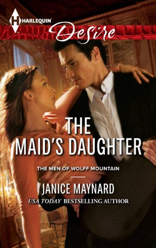 The Maid's Daughter (The Men of Wolff Mountain Book 4)