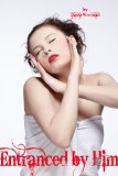 Entranced By Him (BDSM Hypnosis Erotica)