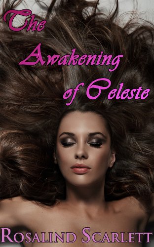 The Awakening of Celeste (Anam CÃ©ile Chronicles Book 3)