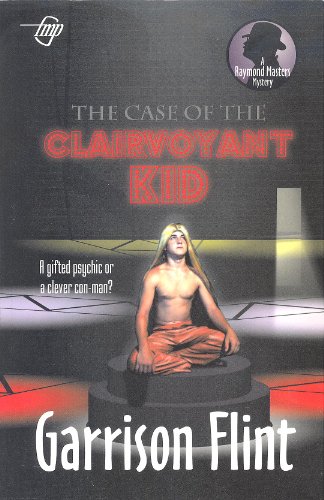 Case of the Clairvoyant Kid (Raymond Masters Mystery Series Book 8)