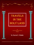 Travels in the Holy Land (On the Road with Karen Book 1)