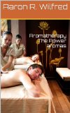 Aromatherapy The Power aromas