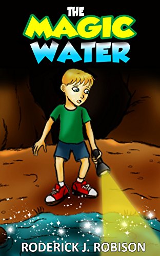 The Magic Water (chapter books for kids age 8-12)