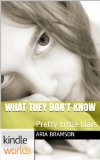 Pretty Little Liars: What They Don't Know (Kindle Worlds Novella)