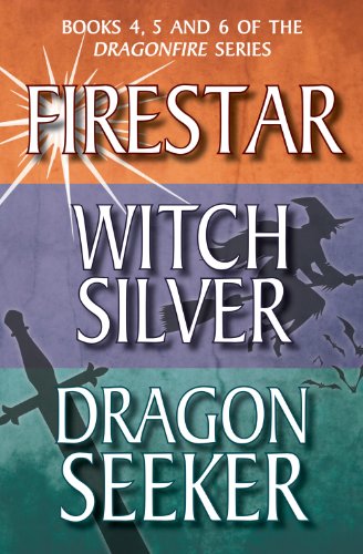 Dragonfire Series Books 4-6: Firestar; Witch Silver; Dragon Seeker (Kelpies)