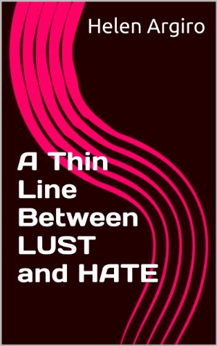 A Thin Line Between Lust and Hate (Tales of Sex & Suburban Lunacy)
