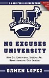 No Excuses University - How Six Exceptional Systems Are Revolutionizing Our Schools