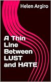 A Thin Line Between Lust and Hate (Tales of Sex & Suburban Lunacy)