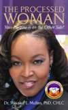 The Processed Woman: Your Purpose is on the Other Side!