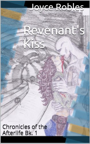 Revenant's Kiss (Chronicles of the Afterlife Book 1)