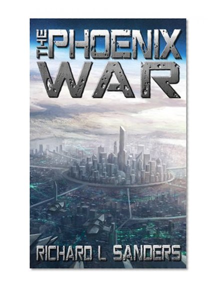 The Phoenix War (The Phoenix Conspiracy Series Book 4)