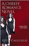 A Cheesy Romance Novel (Elven Bard Book 1)