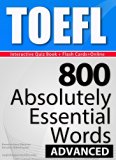 TOEFL Interactive Quiz Book + Online + Flash Cards/800 Absolutely Essential Words/ADVANCED. A powerful method to learn the vocabulary you need.