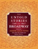 The Untold Stories of Broadway, Part 1