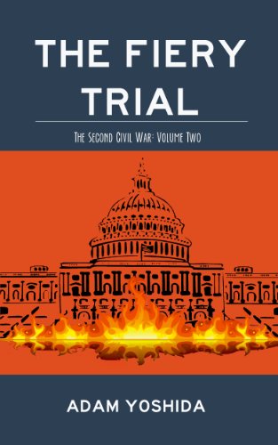 The Fiery Trial (The Second Civil War Book 2)