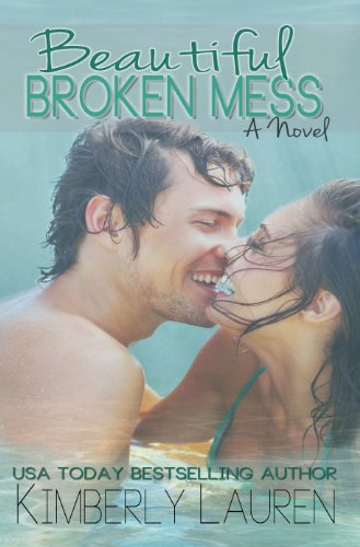 Beautiful Broken Mess (Broken, Series #2)