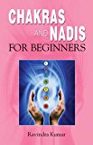 Beginners Guide: Chakras and Nadis for Beginners